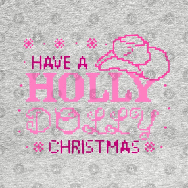 Have A Holly Dolly Christmas by Unhinged by Aris